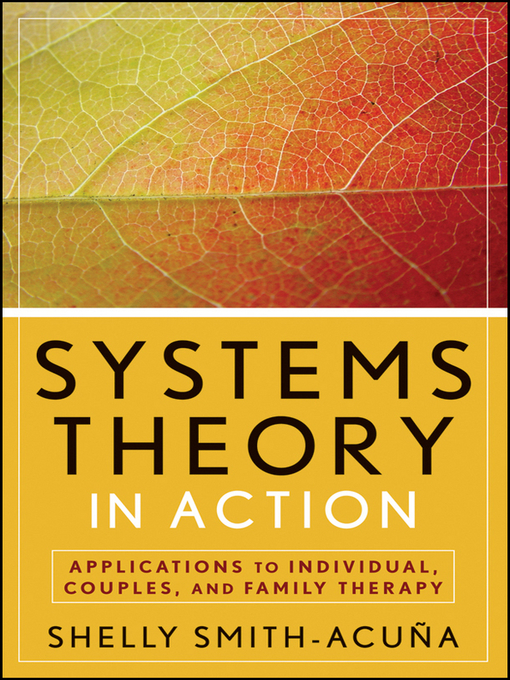 Title details for Systems Theory in Action by Shelly Smith-Acuña - Available
